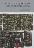 Okładka książki Andrzej Jocz (1941-2019) ocalić od zapomnienia