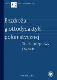 Okładka książki Bezdroża glottodydaktyki polonistycznej Studia, rozprawy i szkice