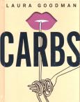 Carbs. Autor: Goodman Laura. Dobreksiazki.pl Okładka książki Carbs