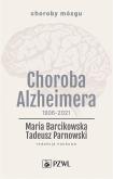 Okładka książki Choroba Alzheimera 1906-2021