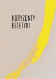 Horyzonty estetyki Studia dedykowane Iwonie Lorenc. Autor: Andrzejewski Adam, Salwa Mateusz, Schollenberger Piotr. Dobreksiazki.pl Okładka książki Horyzonty estetyki Studia dedykowane Iwonie Lorenc