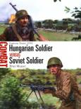 Okładka książki Hungarian Soldier versus Soviet Soldier