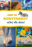 Okładka książki Jaki to kontynent? Atlas dla dzieci
