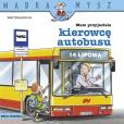 Okładka książki Mam przyjaciela kierowcę autobusu