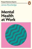 Mental Health at Work. Autor: Routledge James. Dobreksiazki.pl Okładka książki Mental Health at Work