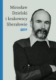 Okładka książki Mirosław Dzielski i krakowscy liberałowie