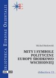 Okładka książki Mity i symbole polityczne Europy środkowo-wschodniej