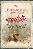 Okładka książki Najsłynniejsze opowiadania wigilijne