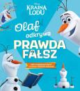 Okładka książki Olaf odkrywa: prawda - fałsz? Disney Kraina Lodu