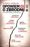 Okładka książki Opowiem CI o zbrodni. Historie prawdziwe 4