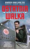 Ostatnia walka. Autor: Zumbach Jan. Dobreksiazki.pl Okładka książki Ostatnia walka