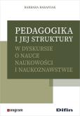 Okładka książki Pedagogika i jej struktury w dyskursie o nauce naukowości i naukoznawstwie