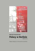 Okładka książki Polacy w Berlinie (1980-2015)