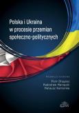 Okładka książki Polska i Ukraina w procesie przemian społ.-pol.
