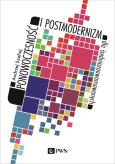 Okładka książki Ponowoczesność i postmodernizm dla średniozaawansowanych