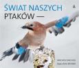Okładka książki Świat naszych ptaków - uszkodzone