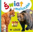 Okładka książki W lesie. Świat maluszka