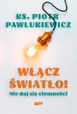 Okładka książki Włącz światło! Nie daj się ciemności