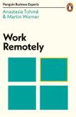Work Remotely. Autor: Tohme Anastasia, Worner Martin. Dobreksiazki.pl Okładka książki Work Remotely