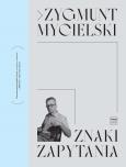 Znaki zapytania. Autor: Mycielski Zygmunt. Dobreksiazki.pl Okładka książki Znaki zapytania
