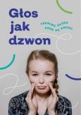 Okładka książki Głos jak dzwon. Trening głosu krok po kroku