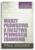 Okładka książki Między prawdziwą a fałszywą pewnością zbawienia