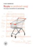 Okładka książki Muzyka na peryferiach uwagi