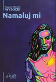 Okładka książki Namaluj mi...