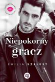 Niegrzeczna kolekcja T.3 Niepokorny gracz. Autor: Szelest Emilia, Justyna Yiitler, Sylwia Kozak-Śmi. Dobreksiazki.pl Okładka książki Niegrzeczna kolekcja T.3 Niepokorny gracz