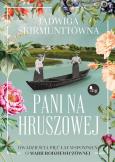 Okładka książki Pani na Hruszowej. Dwadzieścia pięć lat wspomnień o Marii Rodziewiczównie