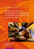 Świadomość fenomen wyobrażenie. Autor: Chojnacka Marta Agata. Dobreksiazki.pl Okładka książki Świadomość fenomen wyobrażenie