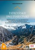Okładka książki Tatrzańskie dwutysięczniki. Przewodnik po najwyższych szczytach i przełęczach w Tatrach polskich i słowackich. MountainBook wyd. 2