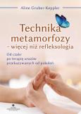 Okładka książki Technika metamorfozy - więcej niż refleksologia