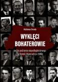 Okładka książki Wyklęci bohaterowie