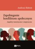 Okładka książki Zapobieganie konfliktom społecznym. Aspekty teoretyczne i empiryczne