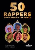 Okładka książki 50 Rappers Who Changed the World