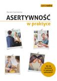 Okładka książki Asertywność w praktyce. Jak zachować się w typowych sytuacjach?
