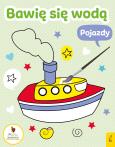 Okładka książki Bawię się wodą Pojazdy