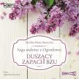 Okładka książki CD MP3 Duszący zapach bzu. Saga rodziny z Ogrodowej. Tom 2