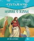Czytam sam. Historie o Jezusie. Autor: Lodovica Cima, Chiara Fedele, KRYSTYNA KOZAK. Dobreksiazki.pl Okładka książki Czytam sam. Historie o Jezusie
