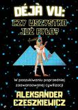 Okładka książki Dj vu: czy wszystko już było?