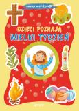 Dzieci poznają Wielki Tydzień. Autor: Serena Gigante, Lothus, KRYSTYNA KOZAK. Dobreksiazki.pl Okładka książki Dzieci poznają Wielki Tydzień
