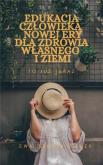 Okładka książki Edukacja człowieka nowej ery dla zdrowia...