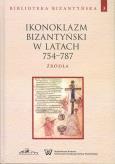 Okładka książki Ikonoklazm bizantyński w latach 754-787