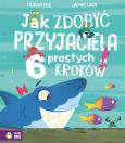 Okładka książki Jak zdobyć przyjaciela. 6 prostych kroków