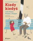 Okładka książki Kiedy kiedyś, czyli Kasia, Panjan i Pangór