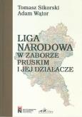 Liga Narodowa w zaborze pruskim i jej działacze. Autor: Tomasz Sikorski (red.). Dobreksiazki.pl Okładka książki Liga Narodowa w zaborze pruskim i jej działacze