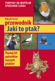Mój pierwszy przewodnik. Jaki to ptak?. Autor: Haag Holger. Dobreksiazki.pl Okładka książki Mój pierwszy przewodnik. Jaki to ptak?