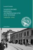 Okładka książki Nazistowskie badania antropologiczne nad Żydami. Tarnów 1942