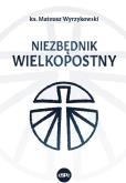 Okładka książki Niezbędnik wielkopostny